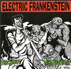 Electric Frankenstein - Blackout / Naked Heat