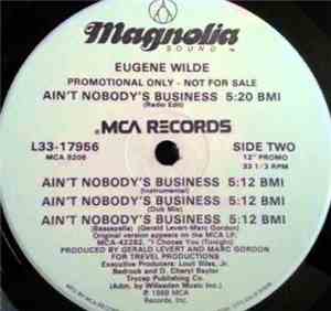 Eugene Wilde - Ain't Nobody's Business