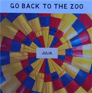 Go Back To The Zoo - Julia