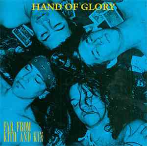 Hand Of Glory  - Far From Kith And Kin