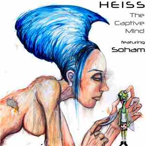 HEISS - The Captive Mind (feat. Soham)
