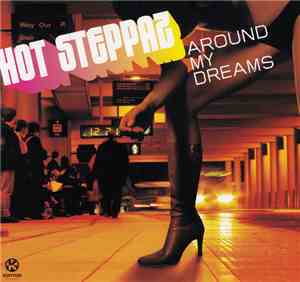 Hot Steppaz - Around My Dream