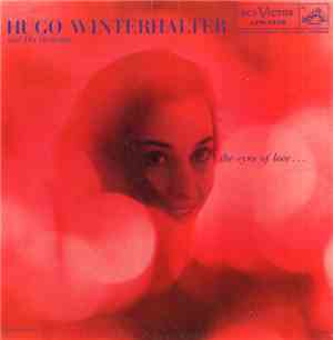 Hugo Winterhalter And His Orchestra - The Eyes Of Love...