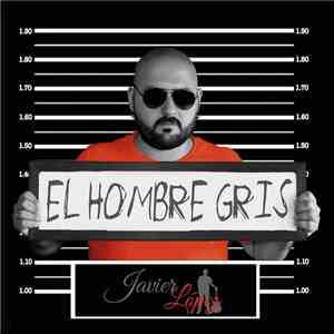Javier López  - El Hombre Gris
