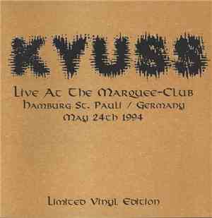Kyuss / Slo Burn - Live At The Marquee-Club / Amusing The Amazing