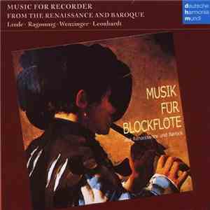 Linde • Ragossnig • Wenzinger • Leonhardt - Music For Recorder From The Ren ...