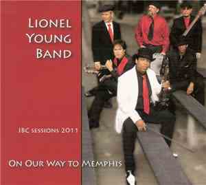 Lionel Young Band - On Our Way To Memphis