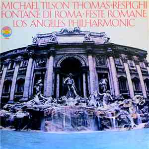 Michael Tilson Thomas, Los Angeles Philharmonic - Respighi - Fountains Of R ...