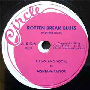 Montana Taylor - Rotten Break Blues / Montana's Blues