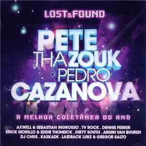 Pete Tha Zouk & Pedro Cazanova - Lost&Found