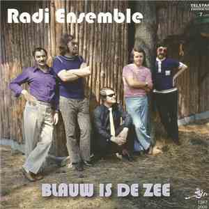 Radi Ensemble - Blauw Is De Zee / Oh Susanna