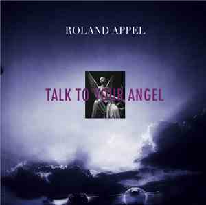 Roland Appel - Talk To Your Angel