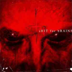 Shit For Brains  - Flesh And Fear