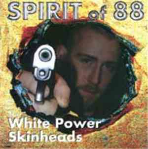 Spirit Of 88 - White Power Skinheads