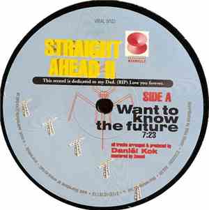Straight Ahead - Want To Know The Future / Smell Your Guns