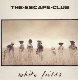 The Escape Club - White Fields