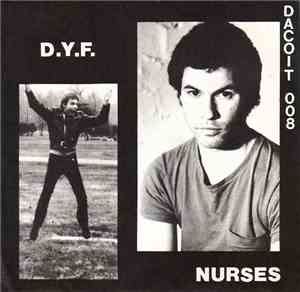 The Nurses - D.Y.F.