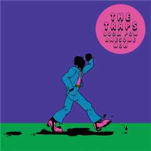 The Traps  - Boom Pow Awesome Wow