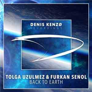 Tolga Uzulmez & Furkan Senol - Back To Earth