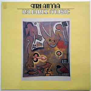 Tri Atma - Ka Jakee Music