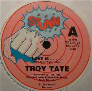 Troy Tate - Love Is...