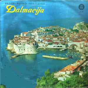 Vokalni Ansambl »Dalmacija« - Dalmacija