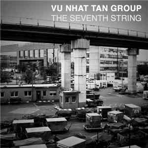 Vu Nhat Tan Group - The Seventh String