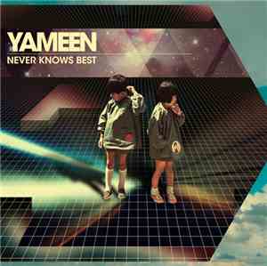 Yameen - Never Knows Best