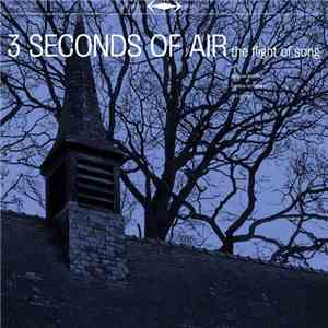 3 Seconds Of Air - The Flight Of Song
