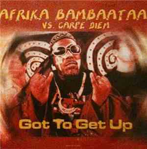 Afrika Bambaataa vs. Carpe Diem - Got To Get Up