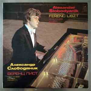 Alexander Slobodyanik, Ferenc Liszt - Sonata In B Minor / Hungarian Rhapsod ...