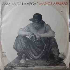 Amalia De La Vega - Manos Asperas