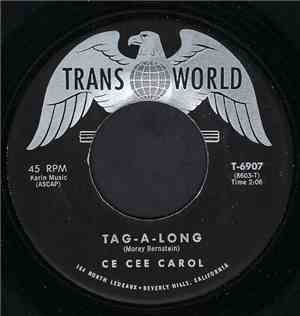 Cee Cee Carol - Tag-A-Long / Oh! Mr. Judge