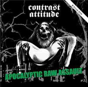 Contrast Attitude - Apocalyptic Raw Assault