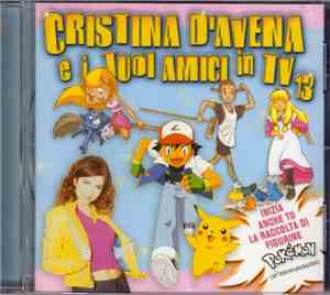 Cristina D'Avena - Cristina D'Avena E I Tuoi Amici In TV 13