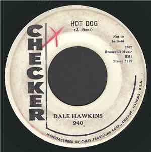 Dale Hawkins - Hot Dog / Don't Break Your Promise To Me