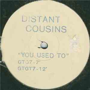 Distant Cousins - You Used To