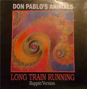 Don Pablo's Animals - Long Train Running  (Rappin' Version)