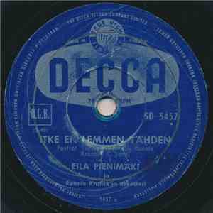 Eila Pienimäki - Itke En Lemmen Tähden / Missä Ovat Sanasi