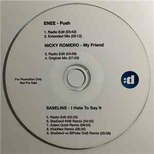 Enee / Nicky Romero / Saseline - Push / My Friend / I Hate To Say It