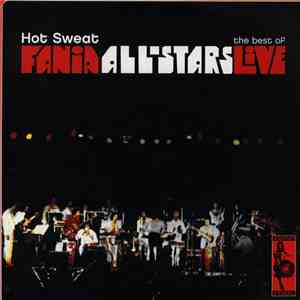 Fania All Stars - Hot Sweat (The Best Of Fania All Stars Live)