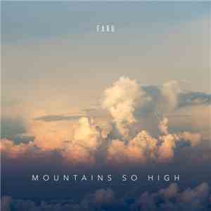 Faru  - Mountains So High