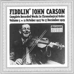 Fiddlin' John Carson - Complete Recorded Works In Chronological Order: Volu ...