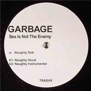 Garbage - Sex Is Not The Enemy
