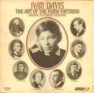 Ivan Davis  - The Art Of The Piano Virtuoso: Homage To A Great Tradition