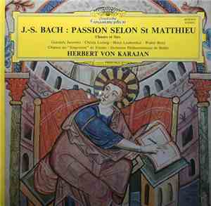 J.S. Bach, Herbert Von Karajan - J.-S. Bach : Passion Selon Saint Matthieu