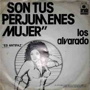 Los Alvarado - Son Tus Perjumenes Mujer / Es Antifaz