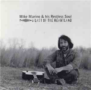 Mike Marino  & his Restless Soul - Last Of The Heartland