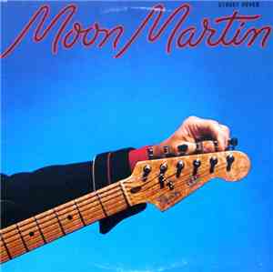 Moon Martin - Street Fever