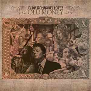 Omar Rodriguez-Lopez - Old Money